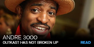 Andre 3000: Outkast has NOT broken up!