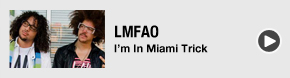 LMFAO Im in Miami Trick