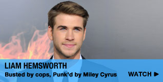 Liam Hemsworth: Busted by cops, Punk’d by Miley Cyrus
