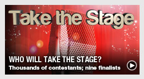 Take the Stage: Thousands of Contestants. Nine Finalists. Who will Take the Stage?