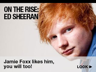 Ed Sheeran On the Rise: Jamie Foxx likes him, you will too!
