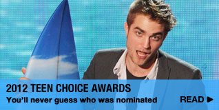 2012 Teen Choice Awards: You'll never guess who was nominated!