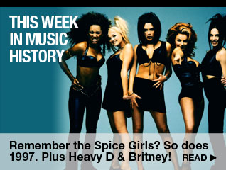 This Week in Music History Remember the Spice Girls? So does 1997. Plus Heavy D, Hanson and Britney!