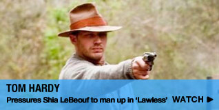 Tom Hardy pressures Shia LeBeouf to man up in new ‘Lawless’ clip
