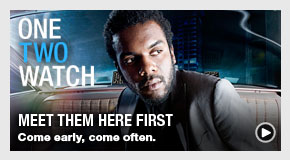 One Two Watch: Meet them here first. Come early, come often