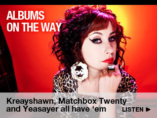 Albums on the way: Kreayshawn, Yeasayer, Matchbox Twenty all have 'em