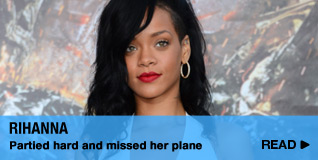 Rihanna Partied hard and missed her plane