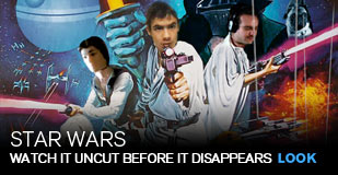 Star Wars: Watch it uncut before it disappears!