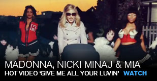 Madonna, Nicki Minaj & MIA: Hot video premiere! 'Give Me All Your Luvin'