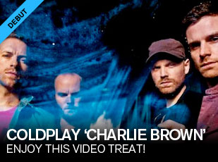 Coldplay: 'Charlie Brown'  Enjoy this video treat!