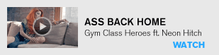 Ass Back Home - Gym Class Heroes