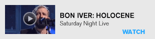 Bon Iver: Watch their SNL performance