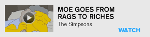 The Simpsons: Moe goes from rags to riches