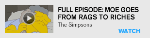 The Simpsons: Moe goes from rags to riches