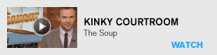 Kinky Courtroom - The Soup