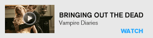 Bringing Out the Dead - Vampire Diaries