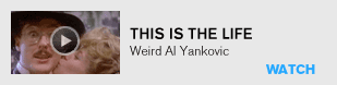 This Is The Life - Weird Al Yankovic