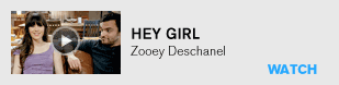 Hey Girl - Zooey Deschanel