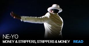 Ne-Yo: Money and strippers, strippers and money