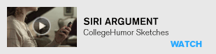 Siri argument! College Humor