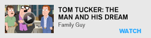 Tom Tucker: The Man and His Dream - Family Guy