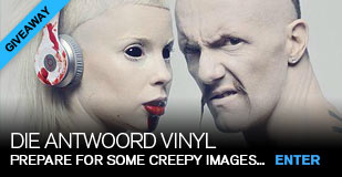 DIE ANTWOORD Vinyl Giveaway